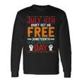 Juneteenth Is My Independence Day Not July 4Th Premium Shirt Hh220527027 Long Sleeve T-Shirt Gifts ideas