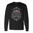 Libra Woman The Sweetest Most Beautiful Loving Amazing Long Sleeve T-Shirt Gifts ideas