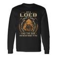 As A Loeb I Have A 3 Sides And The Side You Never Want To See Long Sleeve T-Shirt Gifts ideas