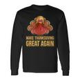 Make Thanksgiving Great Again Trump 907 Shirt Unisex Long Sleeve Gifts ideas