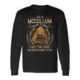 As A Mccullum I Have A 3 Sides And The Side You Never Want To See Long Sleeve T-Shirt Gifts ideas