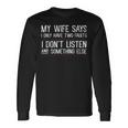 Mens My Wife Says I Only Have Two Faults 369 Trending Shirt Unisex Long Sleeve Gifts ideas