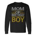 Mom Of The Birthday Boy Construction Birthday Party Long Sleeve T-Shirt Gifts ideas