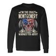 Montgomery Name Im The Crazy Montgomery Long Sleeve T-Shirt Gifts ideas