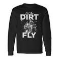 Motorcycle Let The Dirt Fly Dirtbike 494 Shirt Unisex Long Sleeve Gifts ideas