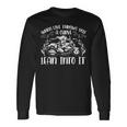 Motorcycle When Live Throws You A 470 Shirt Unisex Long Sleeve Gifts ideas