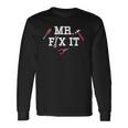 Mr Fix It Fathers Day Hand Tools Papa Daddy Long Sleeve T-Shirt T-Shirt Gifts ideas