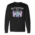 My Crystal Ball Says Youre Full Of Shit 505 Trending Shirt Unisex Long Sleeve Gifts ideas