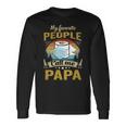 My Favorite People Call Me Papa 529 Trending Shirt Unisex Long Sleeve Gifts ideas