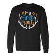 My First Hunt 706 Trending Shirt Unisex Long Sleeve Gifts ideas