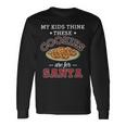 My Kids Think These Cookies Are For Santa 100 Trending Shirt Unisex Long Sleeve Gifts ideas