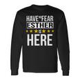 Have No Fear Esther Is Here Name Long Sleeve T-Shirt Gifts ideas