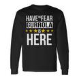 Have No Fear Gurrola Is Here Name Long Sleeve T-Shirt Gifts ideas