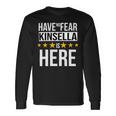 Have No Fear Kinsella Is Here Name Long Sleeve T-Shirt Gifts ideas