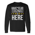 Have No Fear Monzon Is Here Name Long Sleeve T-Shirt Gifts ideas