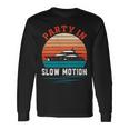 Party In Slow Motion Vintage Funny Boating Boating Gifts Unisex Long Sleeve Gifts ideas