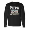 Peepa For The Man Myth Bad Influence Grandpa Long Sleeve T-Shirt T-Shirt Gifts ideas