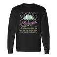 Pluviophile Definition Rainy Days And Rain Lover Long Sleeve T-Shirt Gifts ideas