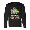 Prepare To Dye Unisex Long Sleeve Gifts ideas