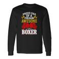 Proud Dad Of A Freakin Awesome Boxer For Boxing Dads Long Sleeve T-Shirt T-Shirt Gifts ideas