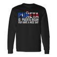 Puñeta Is Puerto Rican For Have A Nice Day Puerto Rico Long Sleeve T-Shirt Gifts ideas