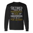 Retired Under New Management See Grandkids Retirement V2 Long Sleeve T-Shirt Gifts ideas