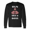 Run Like A Boss Funny Quote Unisex Long Sleeve Gifts ideas