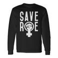 Save Roe Pro Choice 1973 Gift Feminism Tee Reproductive Rights Gift For Activist My Body My Choice Unisex Long Sleeve Gifts ideas