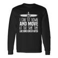I Can Sit Down And Move At The Same Time Wheelchair Handicap Long Sleeve T-Shirt T-Shirt Gifts ideas
