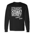 Straight Outta Money Cheer Dad Long Sleeve T-Shirt T-Shirt Gifts ideas