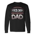 This Bod Says Im A Dad Tee Great Presents In Fathers Day 21 Shirt Unisex Long Sleeve Gifts ideas