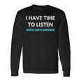 I Have Time To Listen Suicide Prevention Awareness Support V2 Long Sleeve T-Shirt Gifts ideas