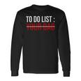 To Do List Your Dad 504 Trending Shirt Unisex Long Sleeve Gifts ideas