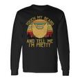 Touch My Beard And Tell Me Im Pretty 290 Shirt Unisex Long Sleeve Gifts ideas