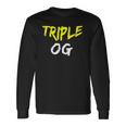 Triple Og Popular Hip Hop Urban Quote Original Gangster Long Sleeve T-Shirt T-Shirt Gifts ideas