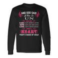 Un Name And God Said Let There Be Un Long Sleeve T-Shirt Gifts ideas