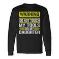 Warning Do Not Touch My Tools 196 Shirt Unisex Long Sleeve Gifts ideas