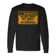 Warning Do Not Touch My Tools 198 Shirt Unisex Long Sleeve Gifts ideas