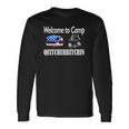 Welcome To Camp Quitcherbitchin 4Th Of July Camping Long Sleeve T-Shirt T-Shirt Gifts ideas