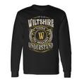 It A Wiltshire Thing You Wouldnt Understand Long Sleeve T-Shirt Gifts ideas