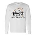 Baby Shower Text Design The Prince Has Arrived Unisex Long Sleeve Gifts ideas