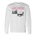 Baby Shower Text Design Welcome Little Angel Unisex Long Sleeve Gifts ideas