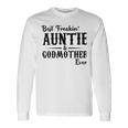 Best Freakin Auntie And Godmother Ever Unisex Long Sleeve Gifts ideas