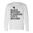 Black History Is Kansas Citys History Unisex Long Sleeve Gifts ideas