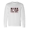 Blink If You Like Me Unisex Long Sleeve Gifts ideas