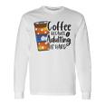 Coffee Because Adulting Is Hard Funny Sarcastic Design Unisex Long Sleeve Gifts ideas