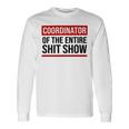 Coordinator Of The Entire Shit Show Funny Mom Dad Boss Manager Teacher Unisex Long Sleeve Gifts ideas