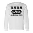 Dada Grandpa Classic All Original Parts Dada Long Sleeve T-Shirt Gifts ideas