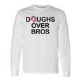 Doughs Over Bros Unisex Long Sleeve Gifts ideas