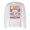 Fairy Tales Do Come True Look At Us We Had You Baby Shirt For Toddler Shirt Baby Bodysuit Long Sleeve T-Shirt Gifts ideas